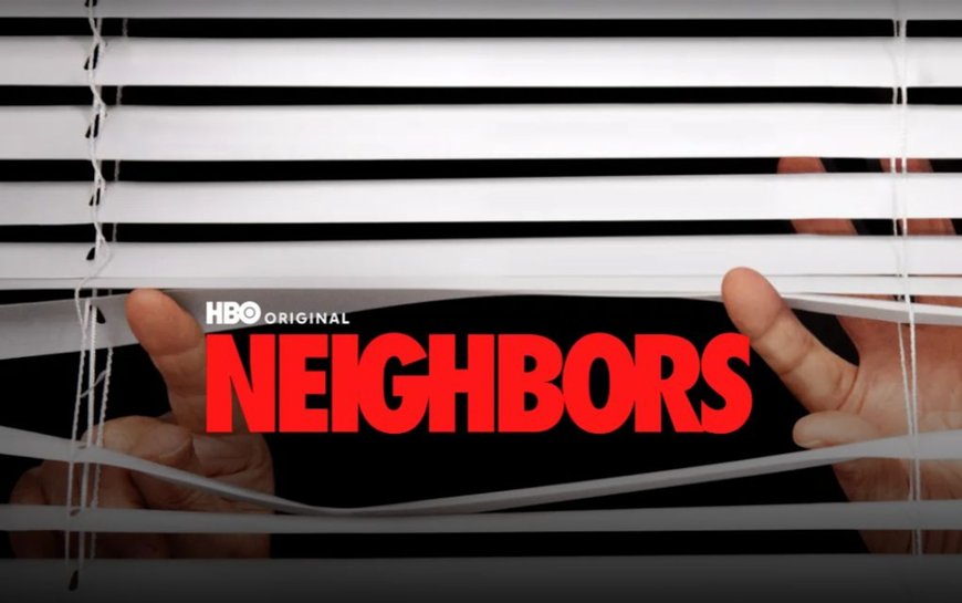 HBO’s New Docuseries Neighbors