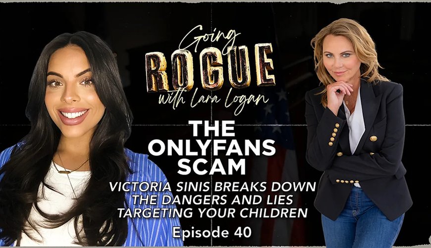 Lara Logan Dives Deep into the ‘Dark Side of OnlyFans’ on Going Rogue