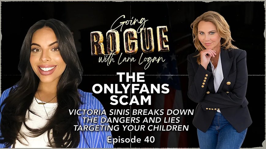 Lara Logan Dives Deep into the ‘Dark Side of OnlyFans’ on Going Rogue