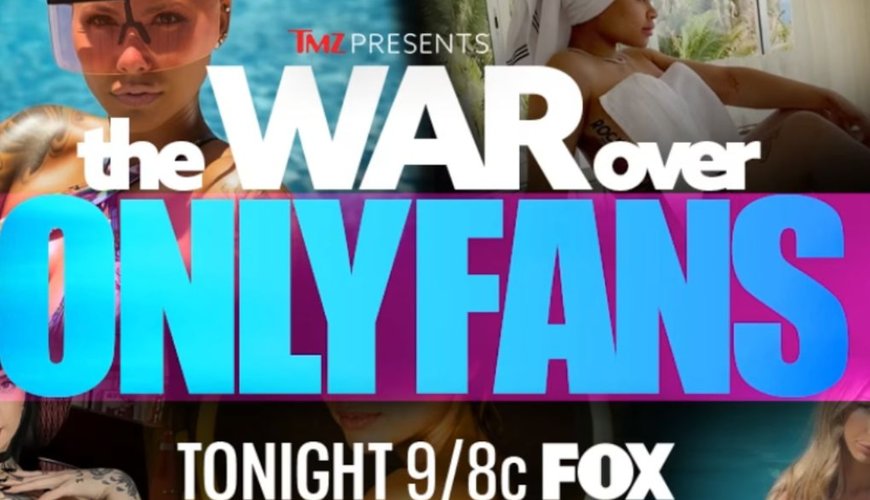 Dive Into the Drama: 'TMZ Presents: The War Over OnlyFans' Premieres Tonight!